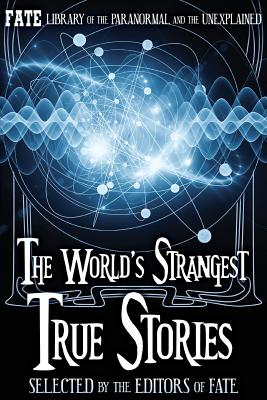 The World's Strangest True Stories - Jean Marie Stine