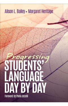Coperta cărții 'Progressing Students′ Language Day by Day - Alison L. Bailey'