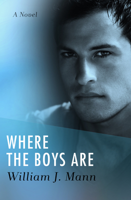 Coperta cărții 'Where the Boys Are - William J. Mann'