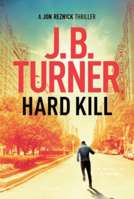 Hard Kill - J. B. Turner