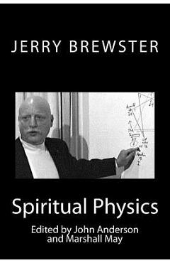Coperta cărții 'Spiritual Physics - John A. Anderson'