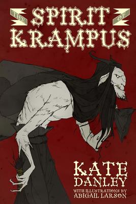 The Spirit of Krampus - Abigail Larson