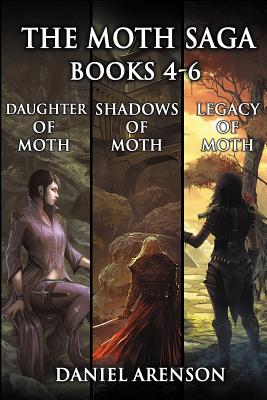 The Moth Saga: Books 4-6 - Daniel Arenson