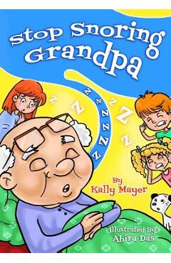 Coperta cărții 'Stop Snoring Grandpa!: Funny Rhyming Picture Book for Beginner Readers - Abire Das'