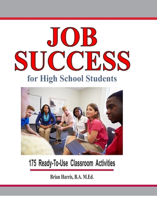 Coperta cărții 'Job Success For High School Students - Brian Harris'