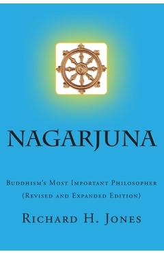 Coperta cărții 'Nagarjuna: Buddhism's Most Important Philosopher - Richard H. Jones'