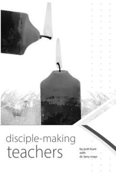 Poza produsului Disciplemaking Teachers - Larry Mays