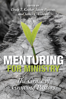 Coperta cărții 'Mentoring for Ministry - Craig T. Kocher'