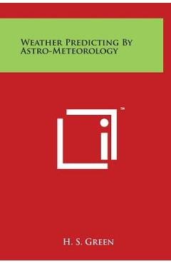 Poza produsului Weather Predicting by Astro-Meteorology - H. S. Green