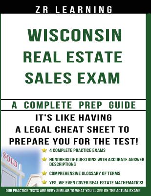 Wisconsin Real Estate Sales Exam: A Complete Prep Guide - Zr Learning Llc