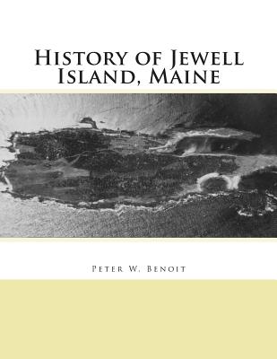 Coperta cărții 'History of Jewell Island, Maine - Peter W. Benoit'