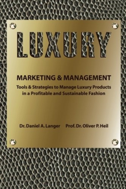 Luxury Marketing & Management - Oliver P. Heil