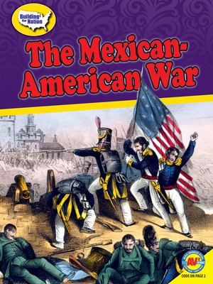 Coperta cărții 'The Mexican-American War - Nick Rebman'
