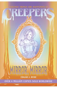 Poza produsului Creepers: Mirror, Mirror - Edgar J. Hyde