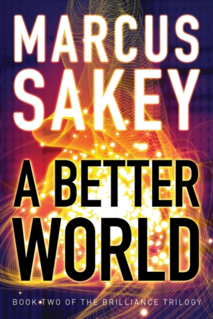 A Better World - Marcus Sakey