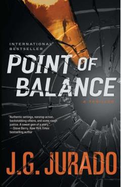 Coperta cărții 'Point of Balance: A Thriller - J. G. Jurado'