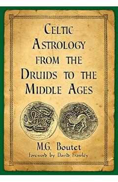 Coperta cărții 'Celtic Astrology from the Druids to the Middle Ages - M. G. Boutet'