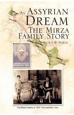 Coperta cărții 'An Assyrian - Dream the Mirza Family Story - Julius W. Mirza'