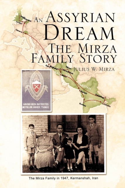 An Assyrian - Dream the Mirza Family Story - Julius W. Mirza