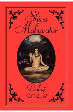 Shiva Mahavatar Babaji - Pola Churchill