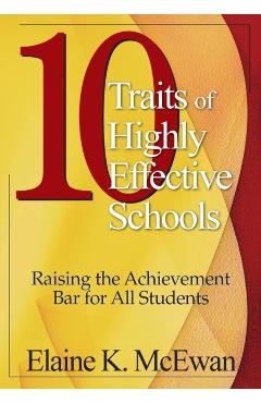 Coperta cărții '10 Traits of Highly Effective Schools: Raising the Achievement Bar for All Students - Elaine K. Mcewan'