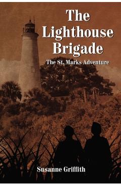 Coperta cărții 'The Lighthouse Brigade: The St. Marks Adventure - Susanne Griffith'