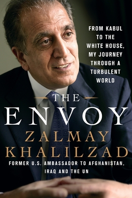 The Envoy - Zalmay Khalilzad