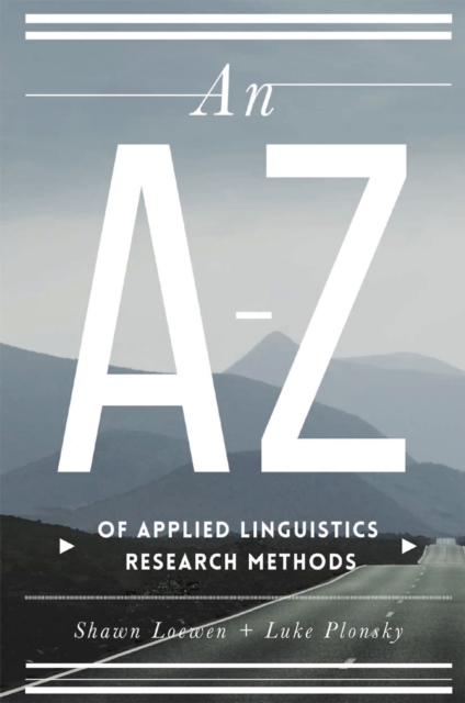 An A-Z of Applied Linguistics Research Methods - Shawn Loewen