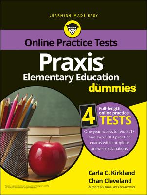 Praxis Elementary Education for Dummies with Online Practice Tests - Carla C. Kirkland