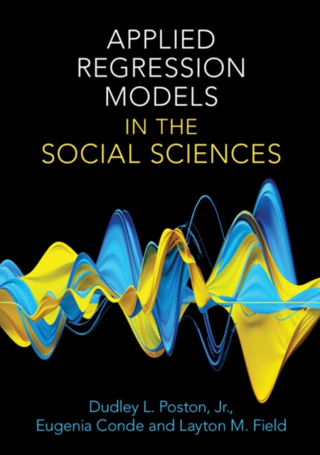 Applied Regression Models in the Social Sciences - Dudley L. Poston Jr