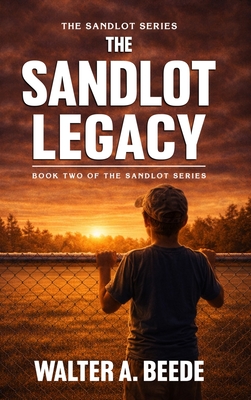 Coperta cărții 'The Sandlot Legacy - Walter Beede'