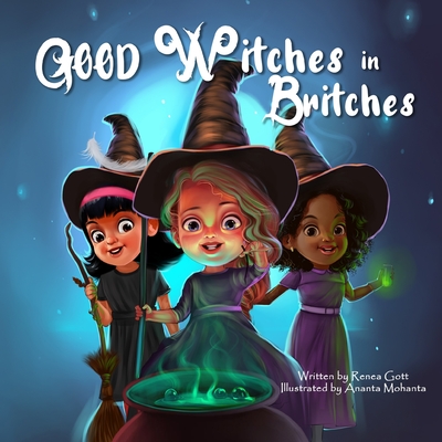 Good Witches in Britches - Renea Gott