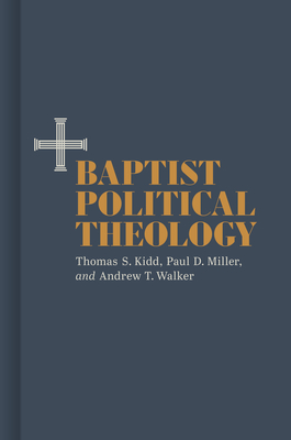 Baptist Political Theology - Thomas S. Kidd