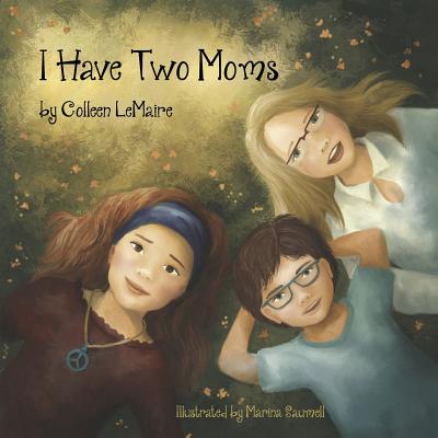 I Have Two Moms - Marina Saumell