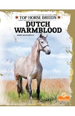 Coperta cărții 'Dutch Warmblood - Kerri Mazzarella'