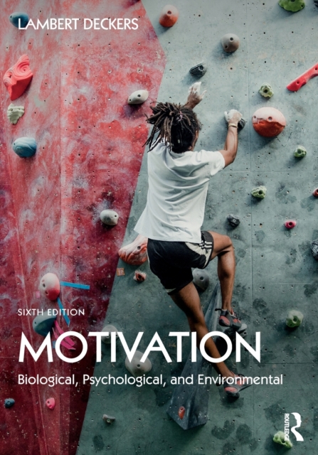 Motivation: Biological, Psychological, and Environmental - Lambert Deckers