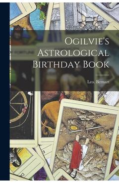 Coperta cărții 'Ogilvie's Astrological Birthday Book - Leo Bernart'