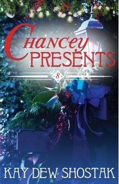 Coperta cărții 'Chancey Presents - Kay Dew Shostak'