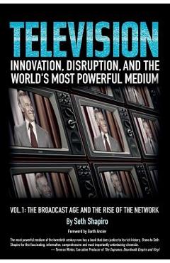 Coperta cărții 'Television: Innovation, Disruption, and the World's Most Powerful Medium - Seth Shapiro'