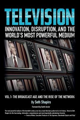 Television: Innovation, Disruption, and the World's Most Powerful Medium - Seth Shapiro