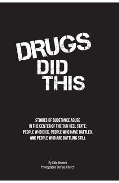 Coperta cărții 'Drugs Did This - Chip Womick'