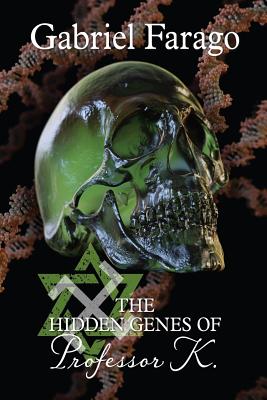 The Hidden Genes of Professor K - Gabriel Farago