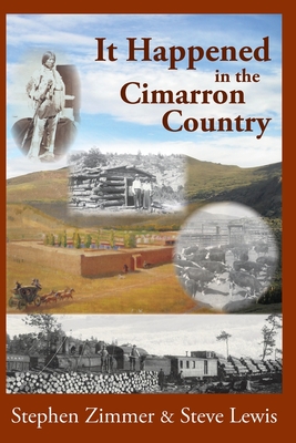 It Happened in the Cimarron Country - Stephen Zimmer