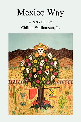 Coperta cărții 'Mexico Way - Chilton Williamson'