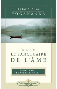 Coperta cărții 'Dans Le Sanctuaire de L'Ame (ISS French) - Paramahansa Yogananda'