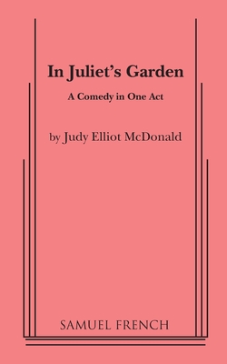 In Juliet's Garden - Judy Elliot Mcdonald
