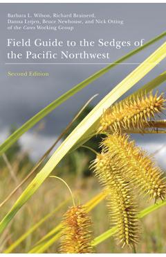Coperta cărții 'Field Guide to the Sedges of the Pacific Northwest - Barbara L. Wilson'