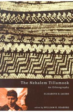 Coperta cărții 'The Nehalem Tillamook: An Ethnography - Elizabeth D. Jacobs'