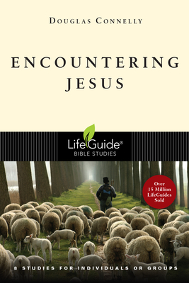 Encountering Jesus - Douglas Connelly