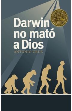 Coperta cărții 'Darwin No Mató a Dios - Antonio Cruz'